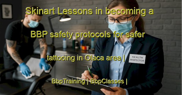 Skinart Lessons in becoming a BBP safety protocols for safer tattooing in Olaca area | BbpTraining | BbpClasses | SkinartTraining-Panama